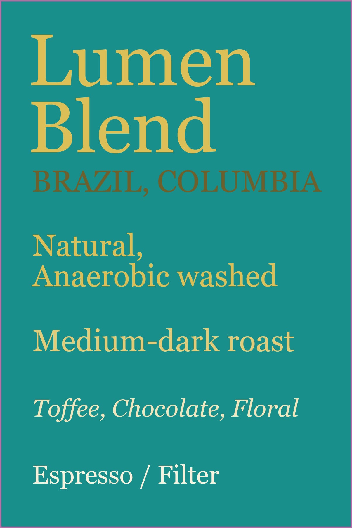Lumen Blend, Espresso/ Filter