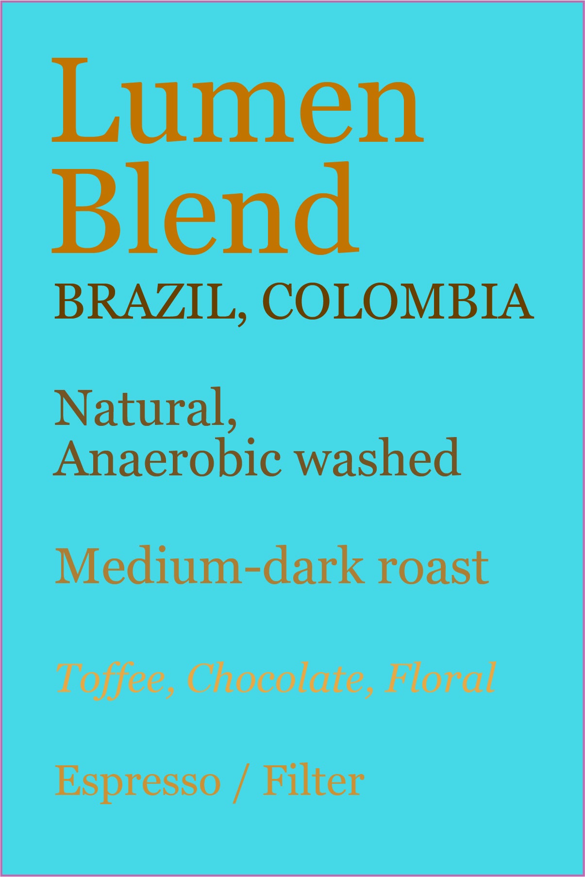 Lumen Blend, Espresso/ Filter