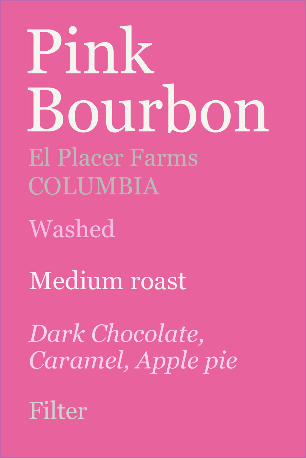Pink Bourbon El Placer Colombia, Washed