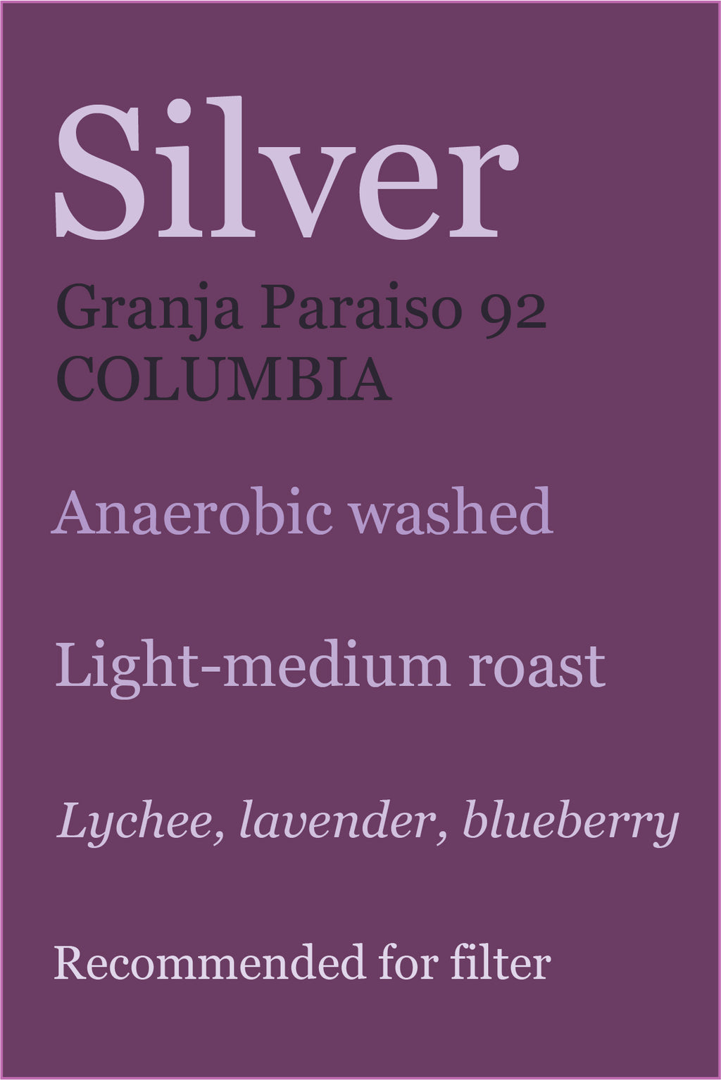 Silver Granja Paraiso 92, Colombia, Anaerobic Washed