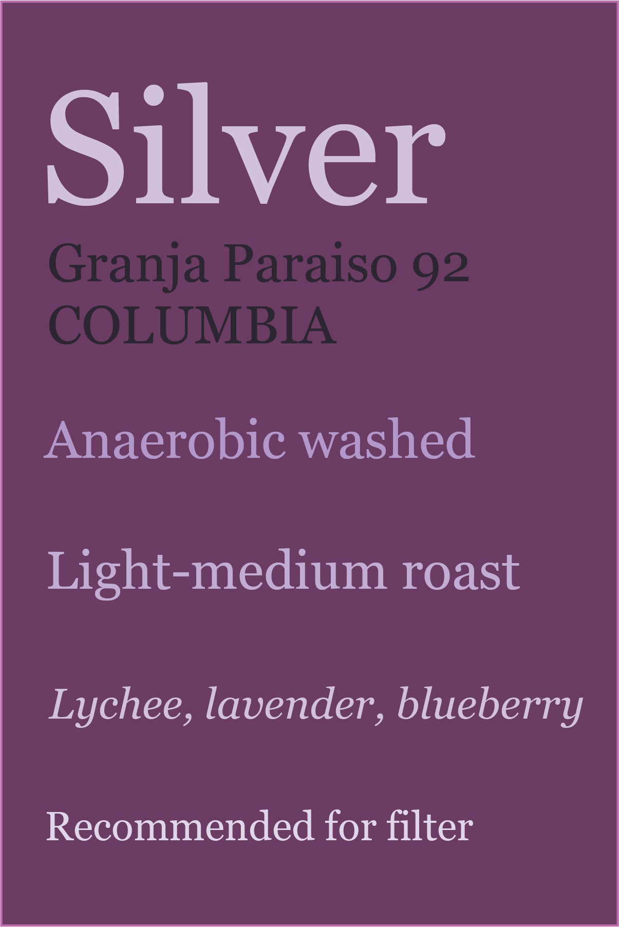 Silver Granja Paraiso 92, Colombia, Anaerobic Washed